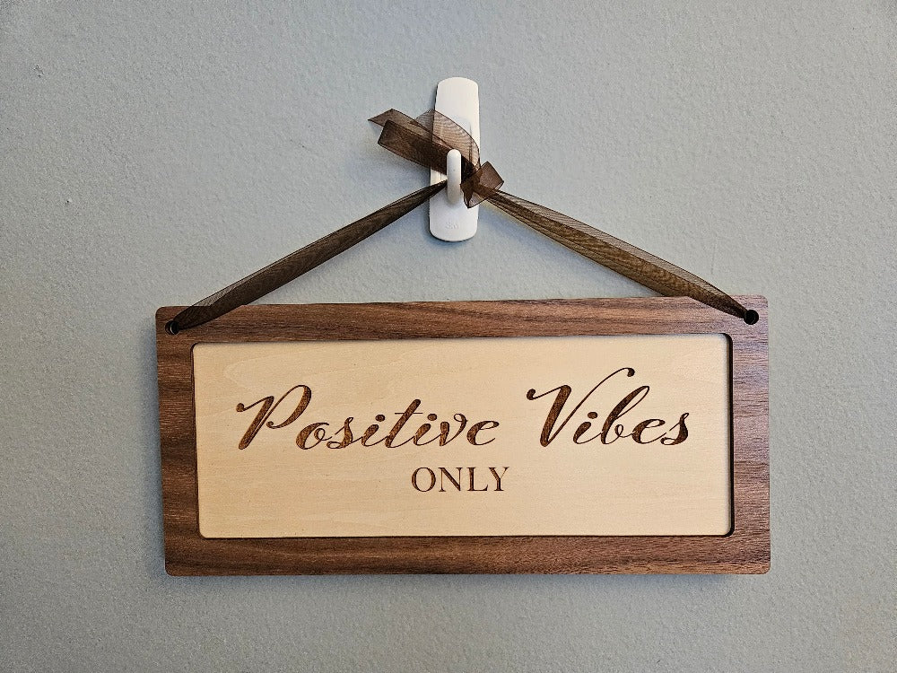 Sign, wood: "Positive Vibes only"