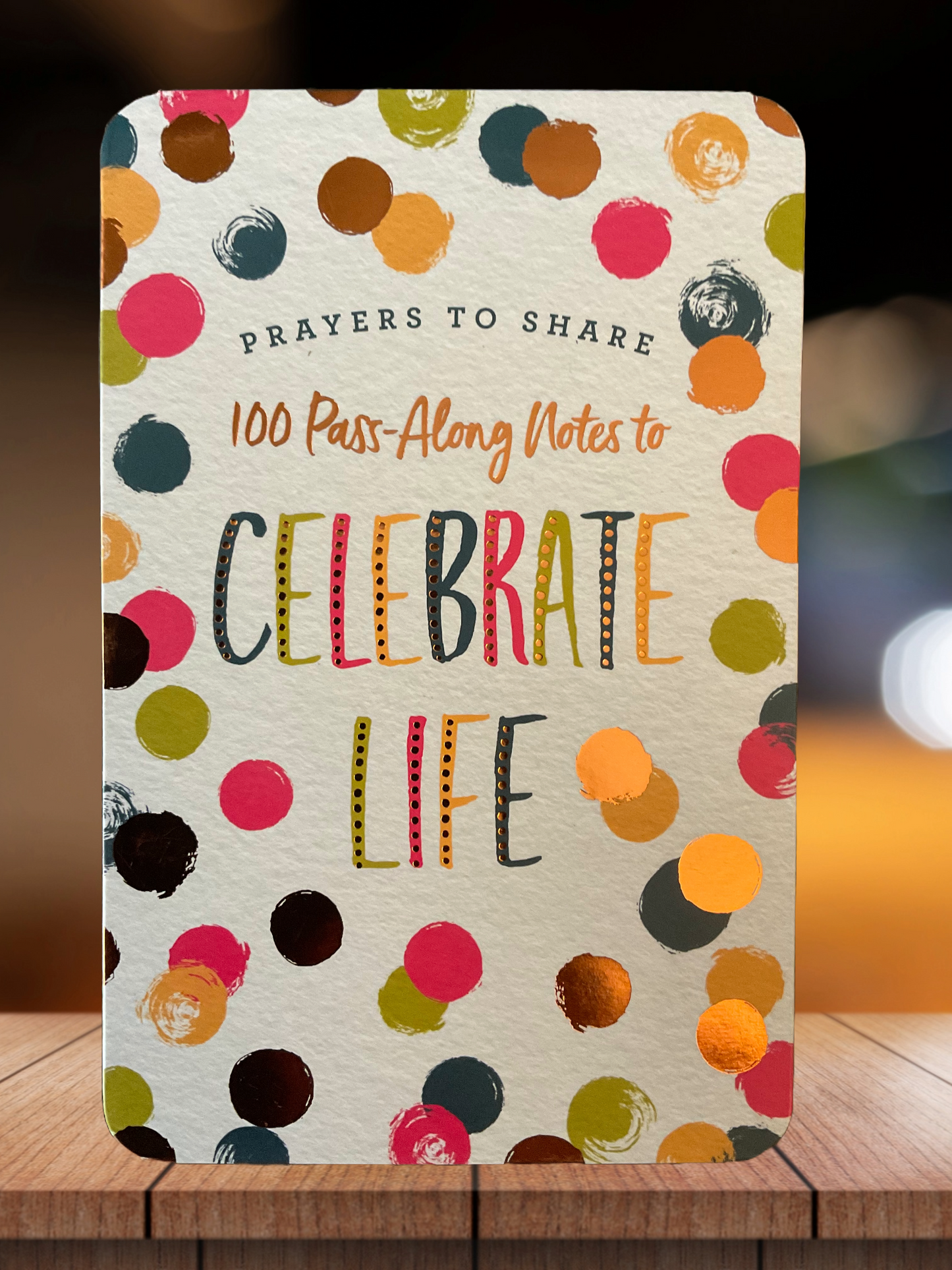 Prayers to Share "Celebrate LIfe"